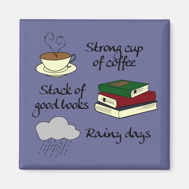 Coffee, Books & Rain - Change Colour Magnet (Front)