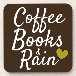 Coffee Books & Rain Cool Quote Design Coaster