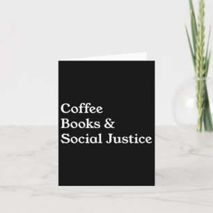 Coffee Books Social Justice Quote Equality Card