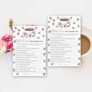 Coffee & Bow Bridal shower What did the groom say