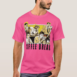 Coffee Break 3 T-Shirt