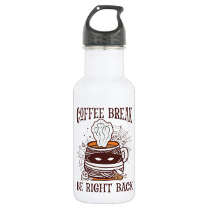 Coffee Break, Be Right Back – Zombie-Inspired 532 Ml Water Bottle