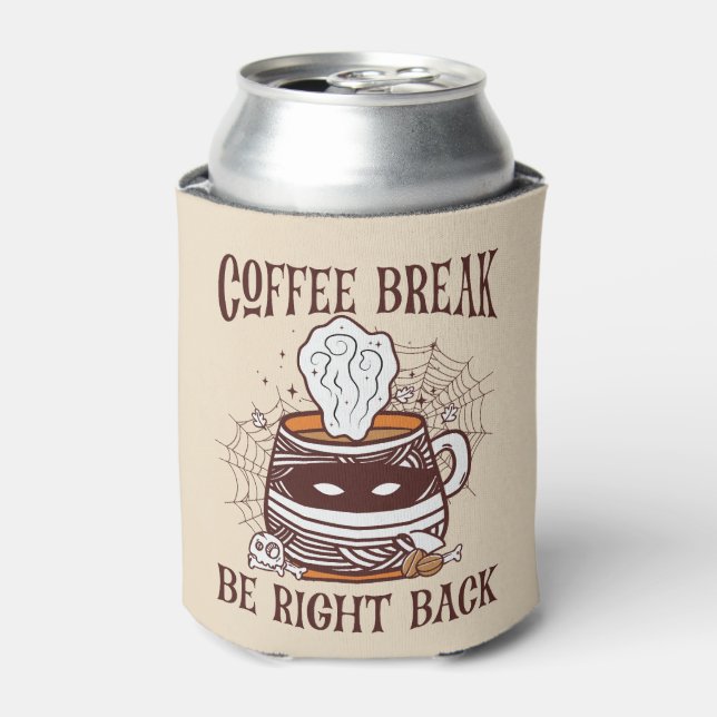Coffee Break, Be Right Back – Zombie-Inspired Can Cooler (Can Front)