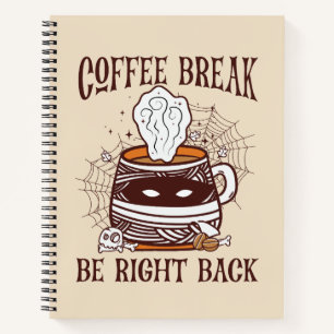 Coffee Break, Be Right Back – Zombie-Inspired Notebook