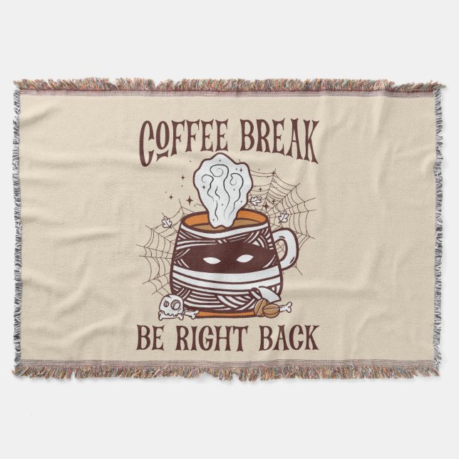 Coffee Break, Be Right Back – Zombie-Inspired Throw Blanket (Front)