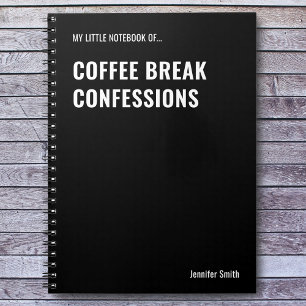 Coffee Break Confessions Funny Office Notebook