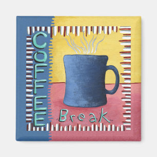 Coffee Break Magnet