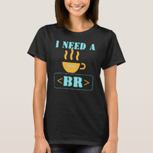 Coffee Break Programmer Html Code T-Shirt