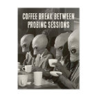 Coffee Break Taking a Pause from Alien Abductions