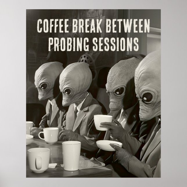Coffee Break Taking a Pause from Alien Abductions Poster (Front)