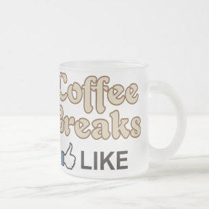 Coffee Breaks-Like Frosted Glass Mug