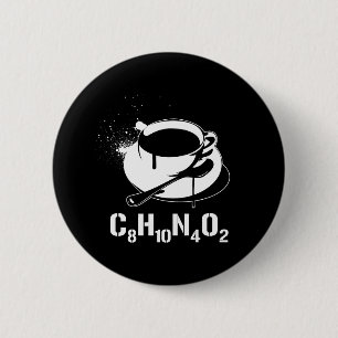 Coffee C8H10N4O2 6 Cm Round Badge