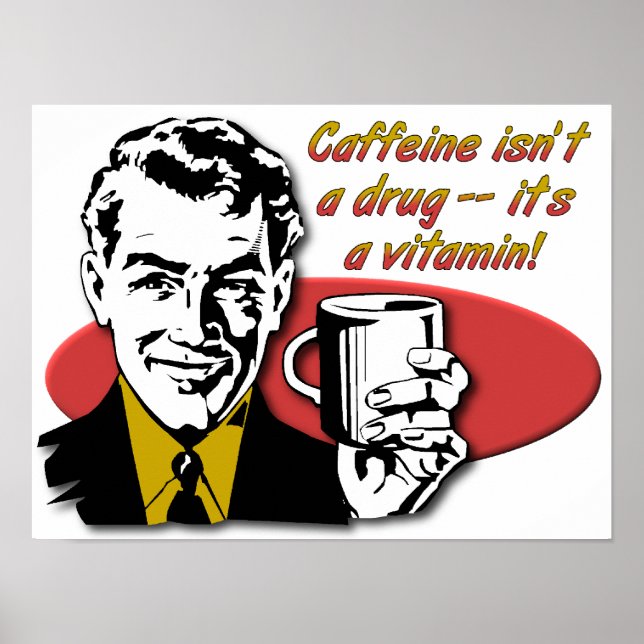 Coffee Caffeine Vitamin Funny Poster (Front)