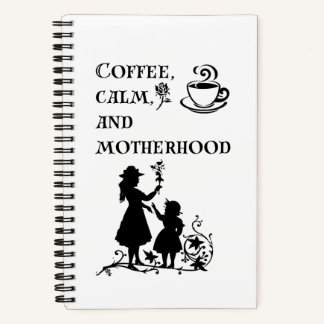 Coffee Calm Motherhood Silhouette Art Notebook