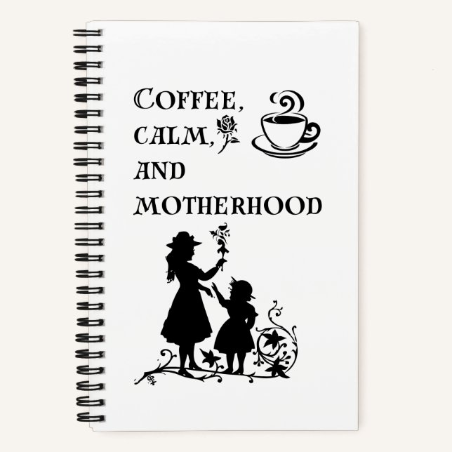 Coffee Calm Motherhood Silhouette Art Notebook (Front)