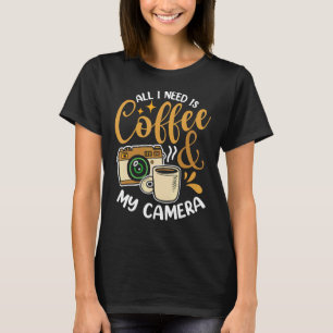 Coffee & Camera Photography Aroma Quote T-Shirt