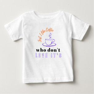 Coffee campain T-Shart Baby T-Shirt