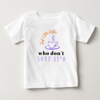 Coffee campain T-Shart Baby T-Shirt