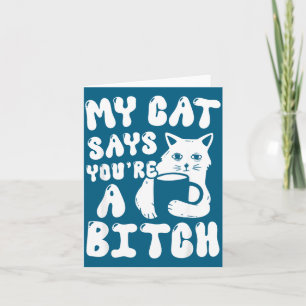 Coffee Cat Attitude My Cat Says You're A Funny Cat Card