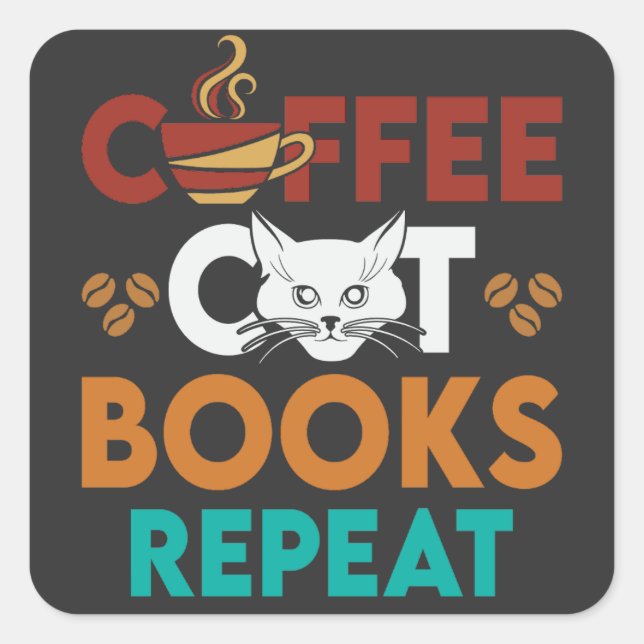  Coffee Cat Books Repeat, Coffee reading Cat Lover Square Sticker (Front)