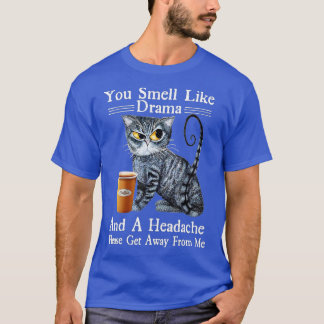 Coffee Cat You Smell Like Drama and a Headache Fun T-Shirt
