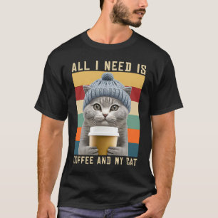 Coffee Cats All I Need Is Coffee And My Cat Outfit T-Shirt