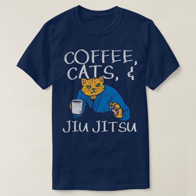 Coffee Cats And Jiu Jitsu Brazilian Jiu Jitsu Figh T-Shirt (Design Front)
