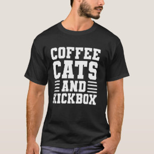 Coffee Cats And Kickbox Professional Kickboxer T-Shirt