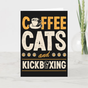 Coffee Cats And Kickboxing Cute Funny Kickboxer Ca Card