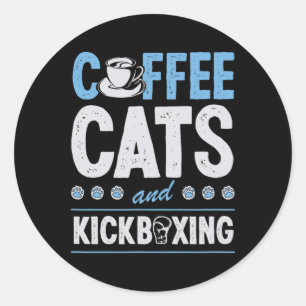 Coffee Cats And Kickboxing Cute Funny Kickboxer Ca Classic Round Sticker