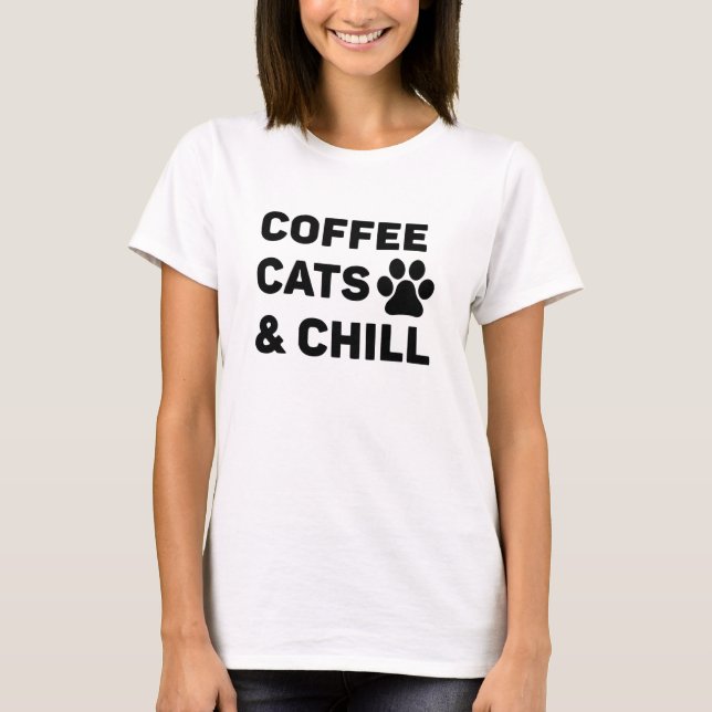 Coffee Cats & Chill T-Shirt (Front)