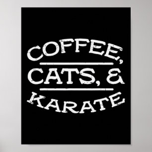 Coffee Cats Karate Martial Arts Pet Lover Men Wome Poster