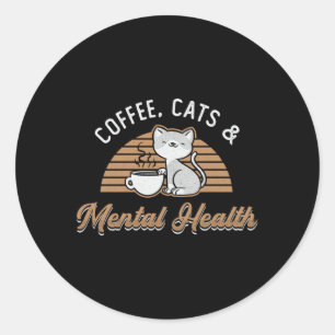 Coffee Cats & Mental Health Care Anxiety Awareness Classic Round Sticker