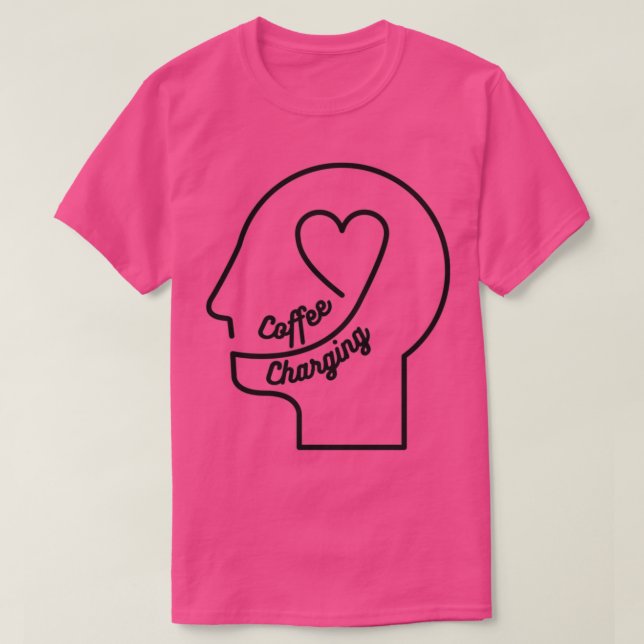Coffee Charging 10 T-Shirt (Design Front)