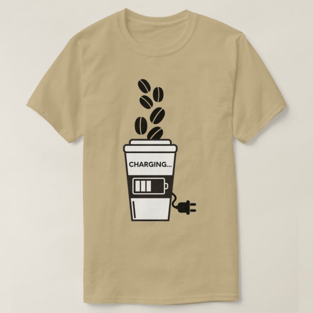 Coffee Charging 3 T-Shirt (Design Front)