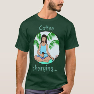 Coffee charging girl T-Shirt