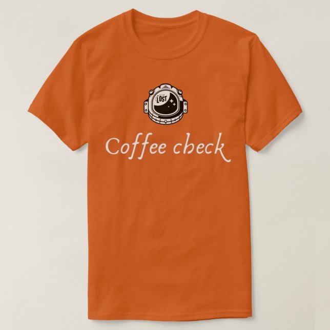Coffee Check T-Shirt (Design Front)