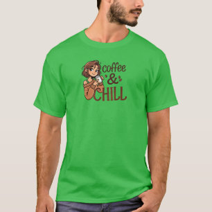 Coffee & Chill T-Shirt