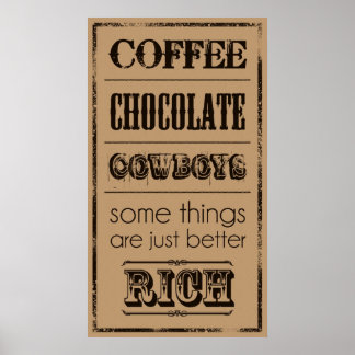 Coffee, Chocolate, Cowboys... Poster