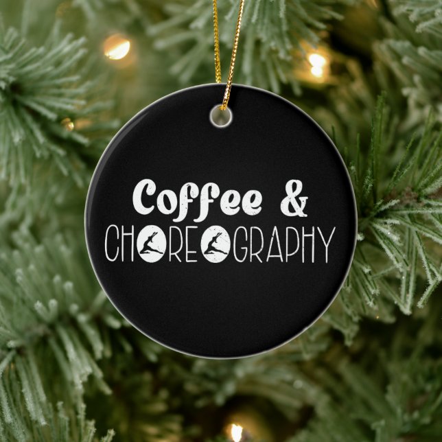Coffee & Choreography Choreographer Dancer Teacher Ceramic Tree Decoration (Tree)