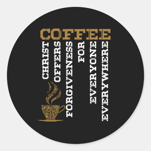 Coffee Christ Jesus Christianity Church Faith Gift Classic Round Sticker (Front)