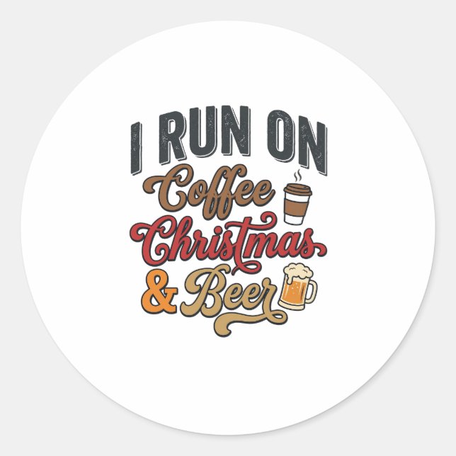 Coffee Christmas Beer Holiday Drinking Design Classic Round Sticker (Front)