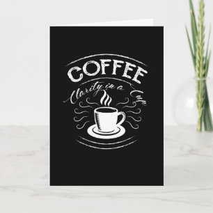 Coffee Clarity in a Cup Card