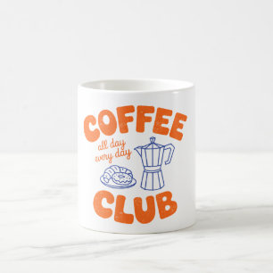 Coffee Club Mug – All Day Every Day Coffee Lover