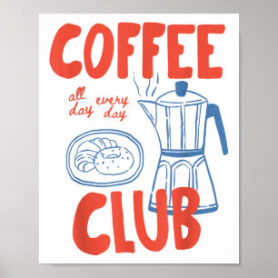 Coffee Club Retro Coffee Graphic For Coffee Lover Poster