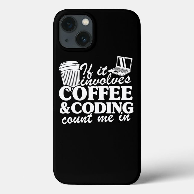 Coffee Coding Quote Programmer Software Developer  Case-Mate iPhone Case (Back)