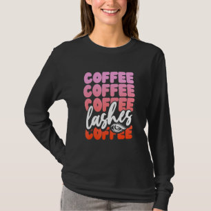 Coffee Coffee And Lashes Girl T-Shirt