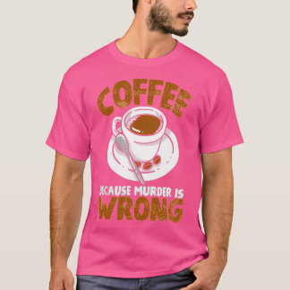 Coffee Coffee Barista Coffee Drinker by KAWAIITEE T-Shirt
