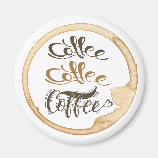 Coffee Coffee Coffee 2¼ Inch Circle Magnet (Front)