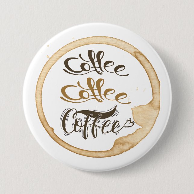 Coffee Coffee Coffee Button (Front)
